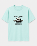 I Don’t Snore, I Dream I’m Benching Tee