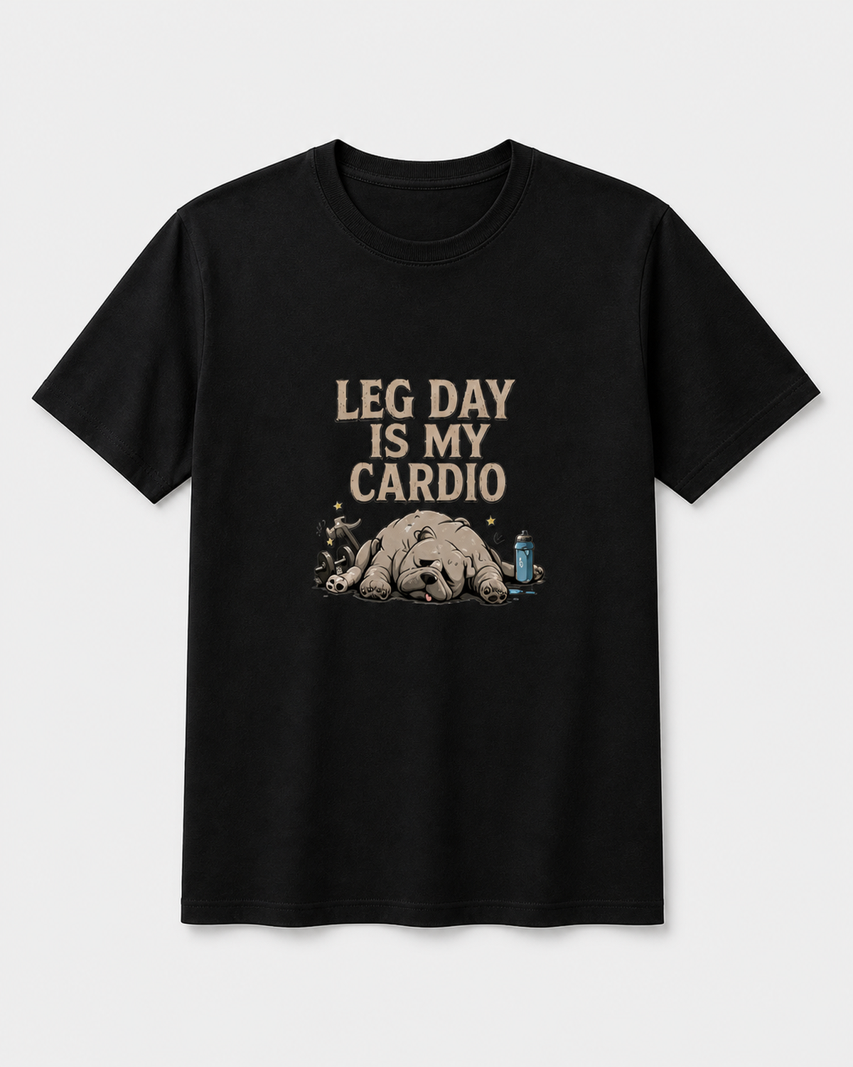 Leg Day Is My Cardio Tee
