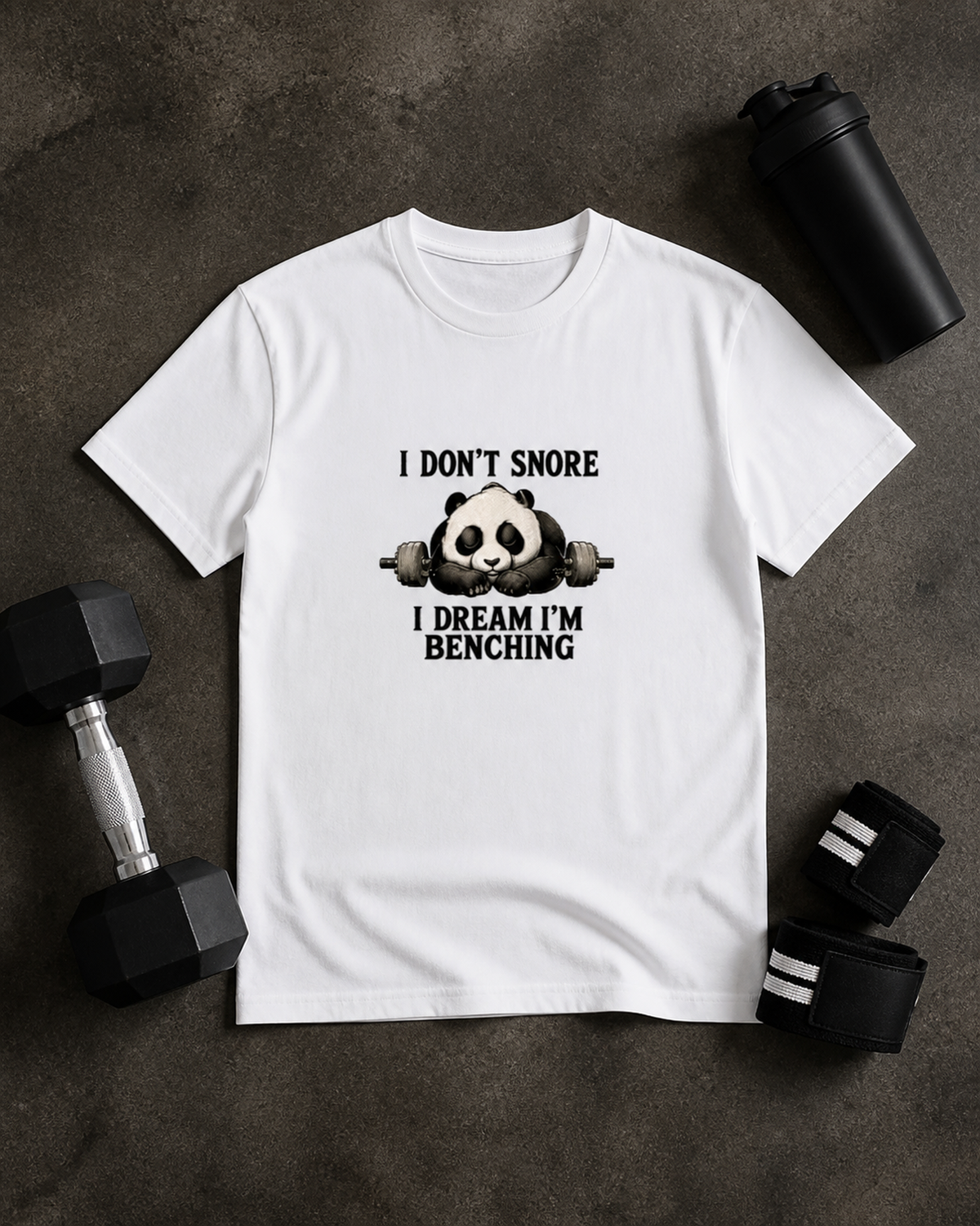 I Don’t Snore, I Dream I’m Benching Tee
